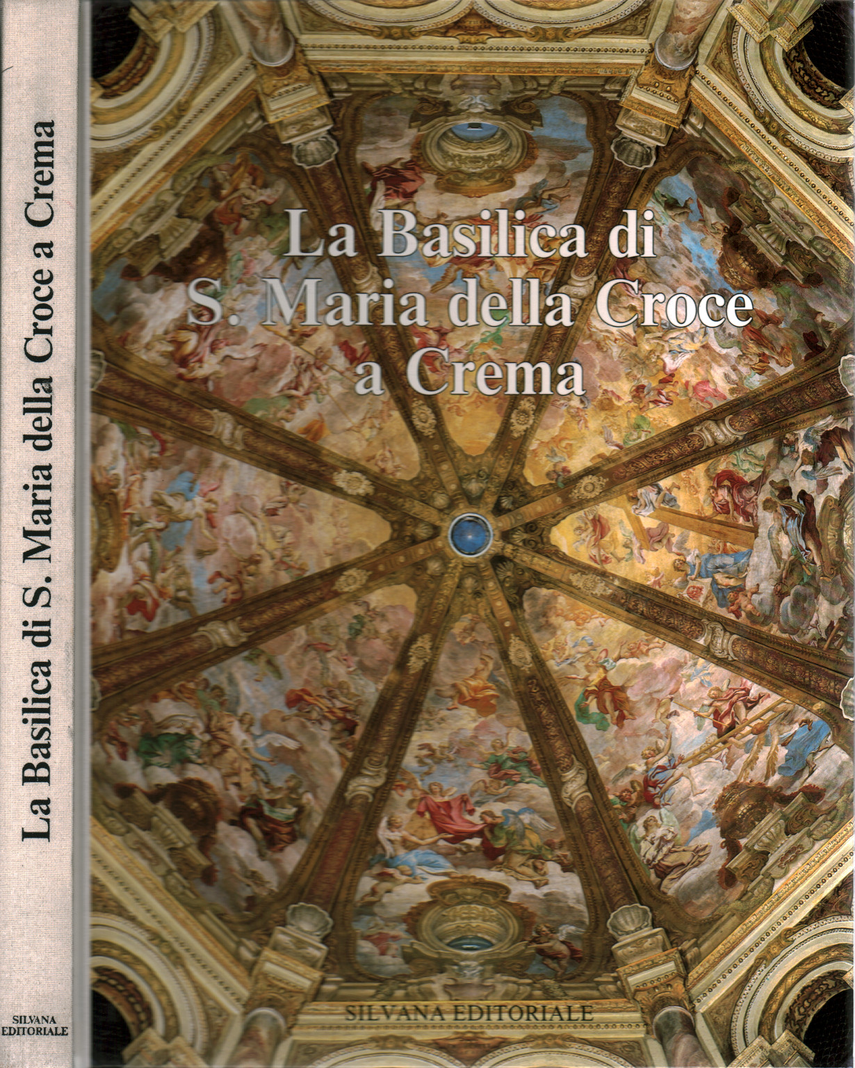 La Basilica di S.Maria della Croce a Crema, s.a.