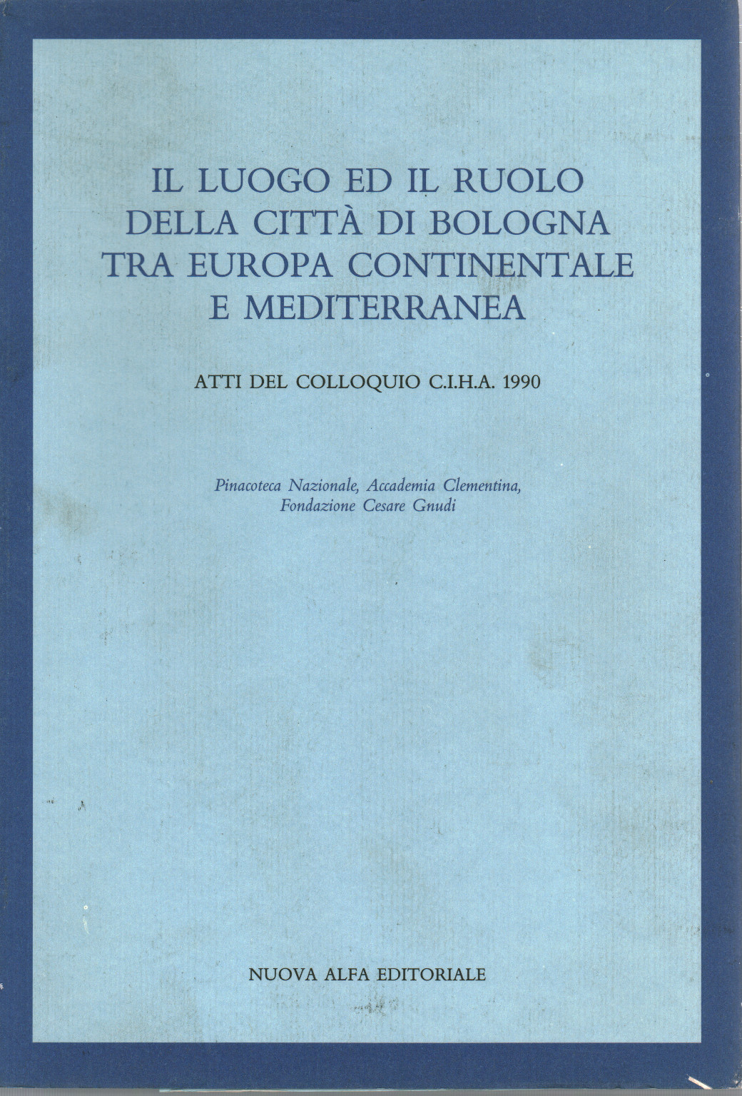 El lugar y el papel de la ciudad de Bolonia entre E, s.a.