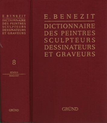 Dictionnaire critique et documentaire des peintres sculpteurs dessinateurs et graveurs 8 (Köster - Magand)