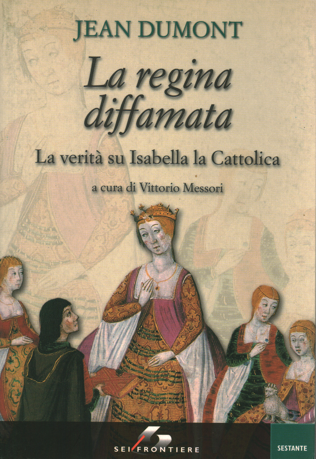 La regina diffamata Jean Dumont Storia Moderna Storia Libreria dimanoinmano.it