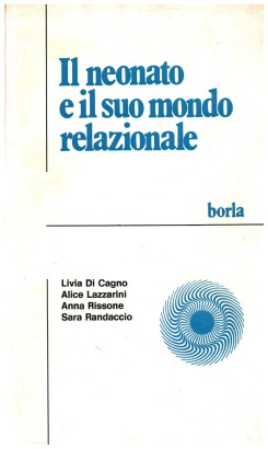 Il neonato e il suo mondo relazionale