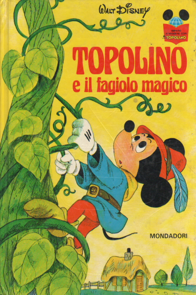 Topolino E Il Fagiolo Magico Walt Disney Infanzia Libri Per Ragazzi Libreria Dimanoinmano It