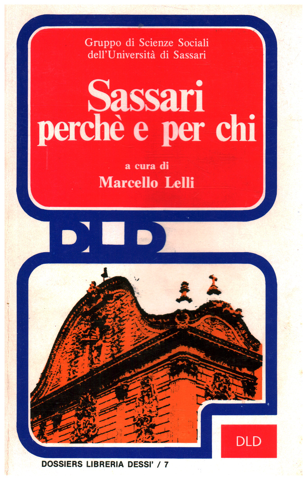 Sassari perchè e per chi, s.a.