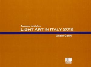 Temporary Installations. Light Art In Italy 2012 (DVD)