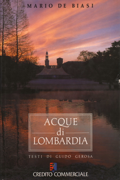 Gew&#228;sser der Lombardei | Mario De Biasi und Guido Gerosa nutzten die Lokalgeschichte
