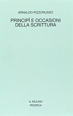 Principi&#770; e Occasioni della scrittura - Studi Francesi | Arnaldo Pizzorusso usato Saggi di letteratura Straniera