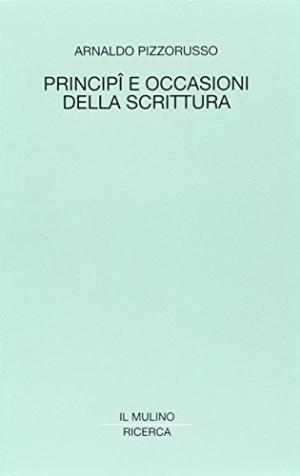 Principi&#770; e Occasioni della scrittura