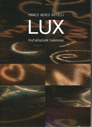 Lux. Installazioni luminose