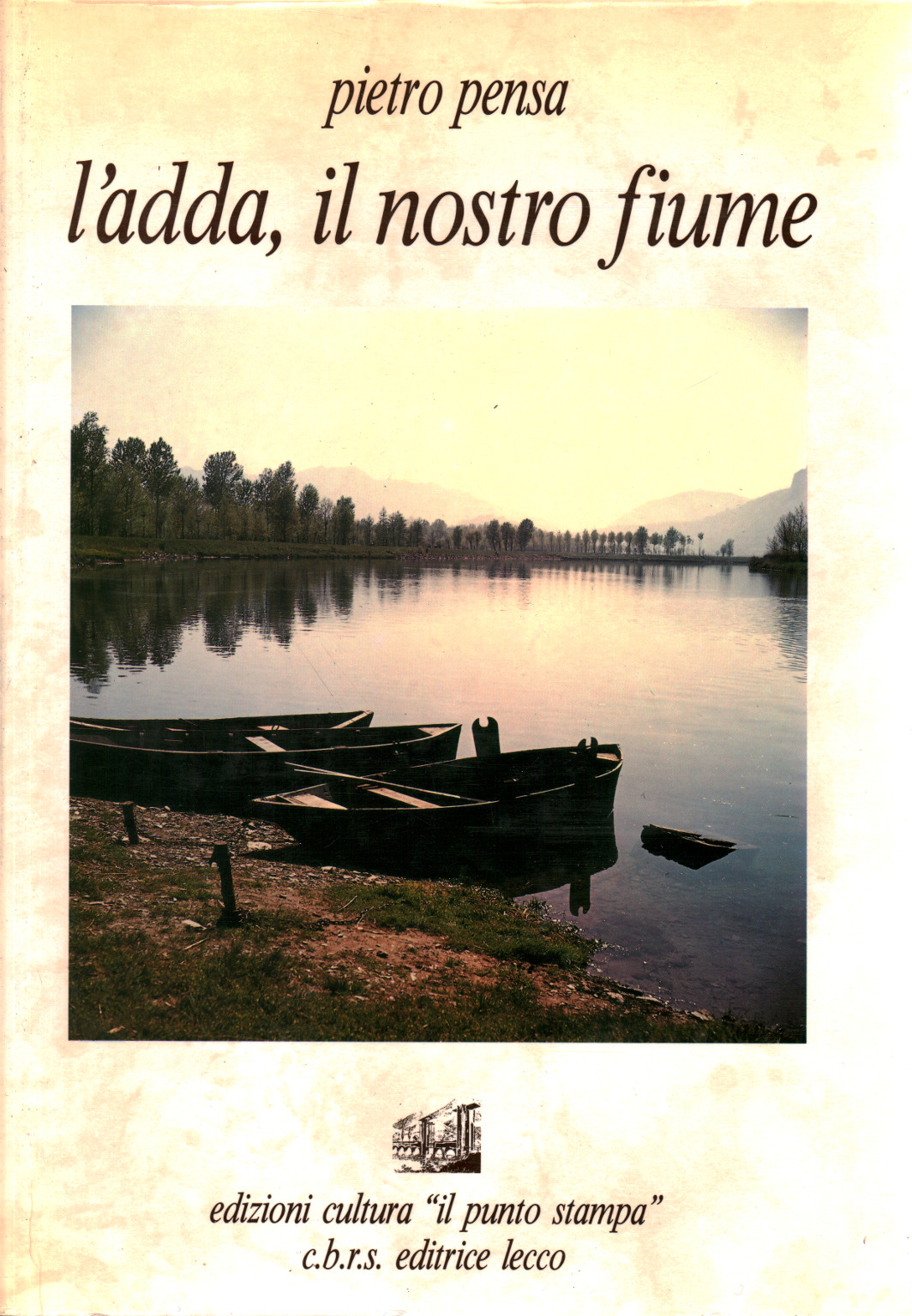 L'Adda il nostro fiume Volume I, s.a.