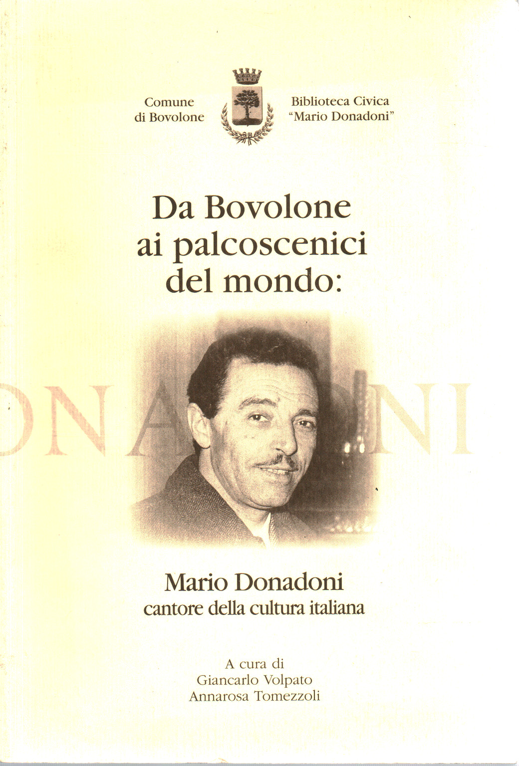 Da Bovolone ai palcoscenici del mondo: Mario Donad, s.a.