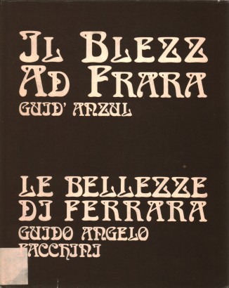 Il blézz ad Frara / Le bellezze di Ferrara