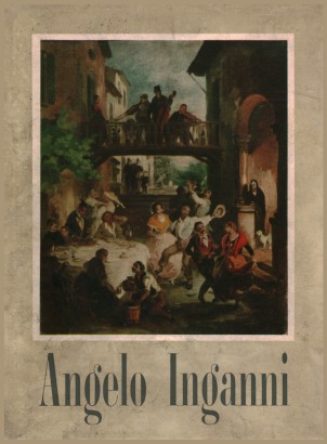 Rassegna della pittura bresciana dell'800. Dipinti di Angelo Inganni