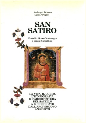 San Satiro. Fratello di Sant'Ambrogio