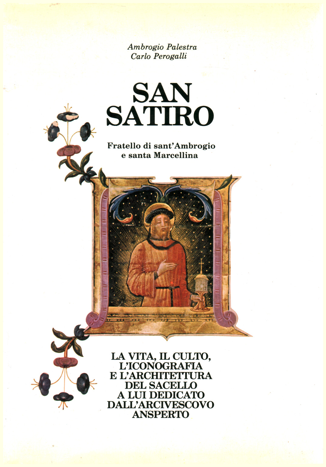 Saint Satyre. Frère de Saint Ambroise, s.a.