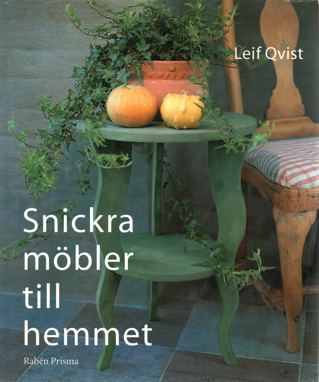 Snickra möbler till hemmet, s.a.