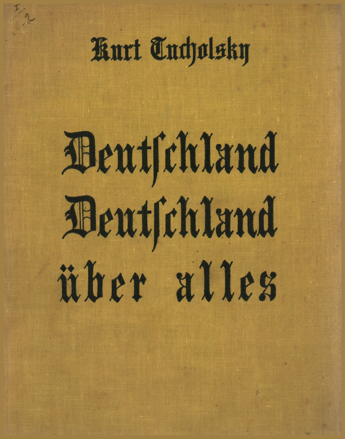 Deutschland Deutschland Uber Alles Tekst Deutschland, Deutschland über alles - Kurt Tucholsky - Storia