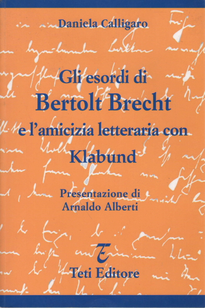 Gli esordi di Bertolt Brecht e l&apos;amicizia letteraria con Klabund