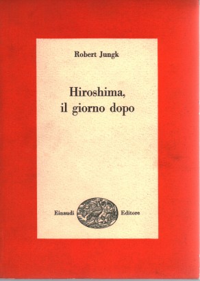 Hiroshima, il giorno dopo