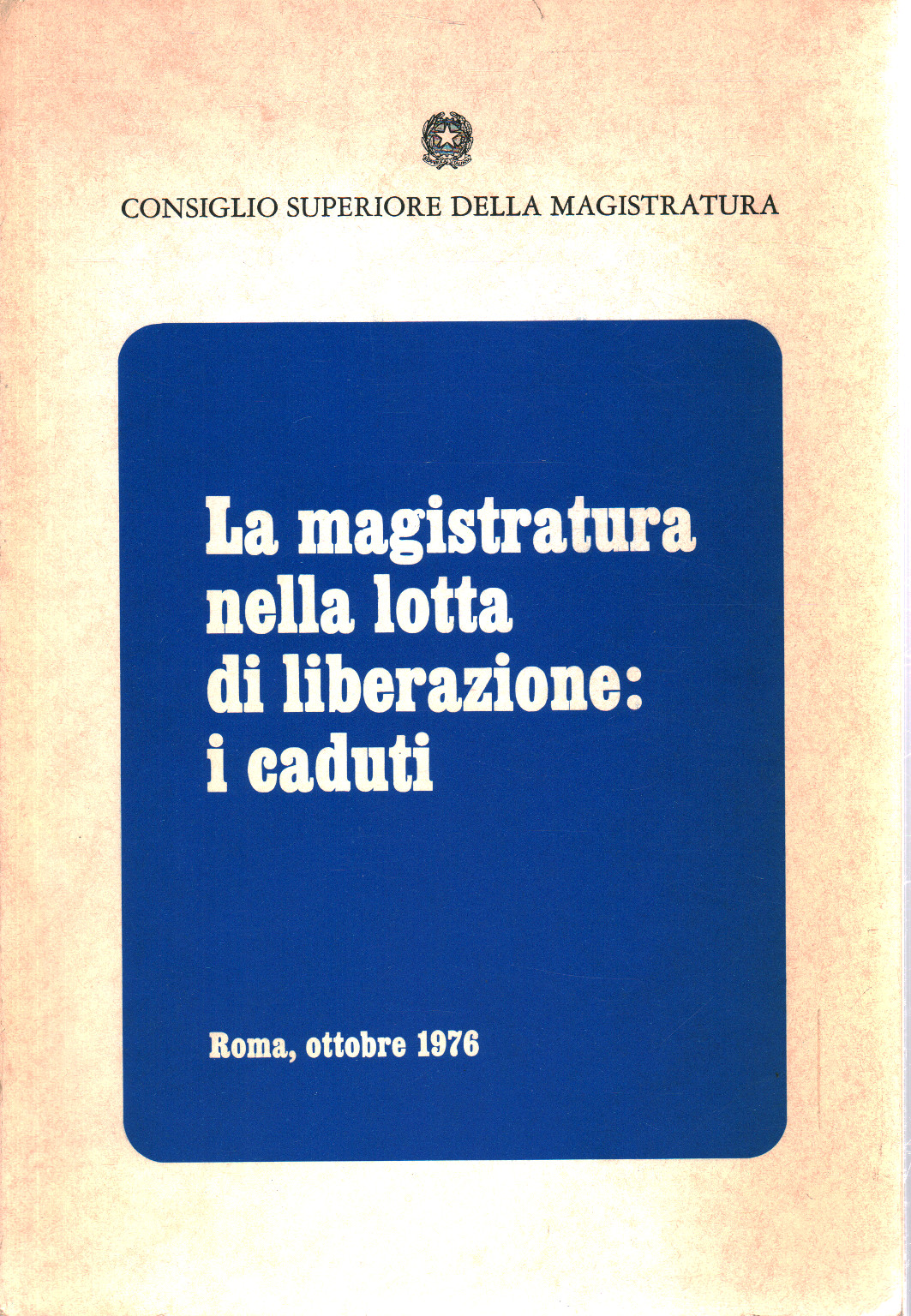 La magistratura nella lotta di liberazione: i cadu, s.a.