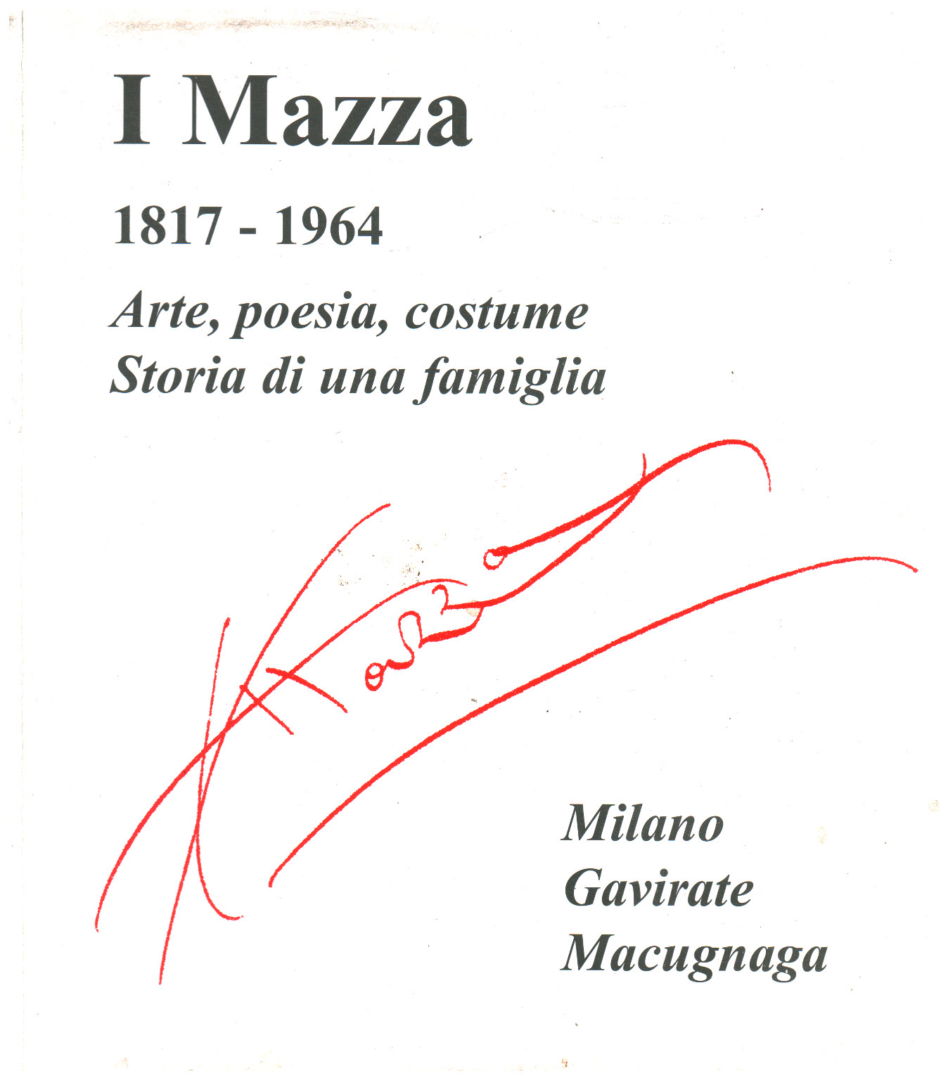 I Mazza 1817-1964, s.a.