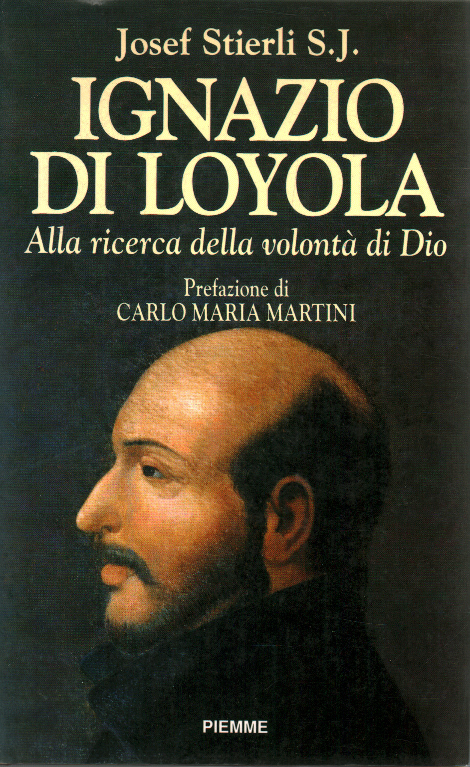 Ignatius von Loyola. Auf der Suche nach dem Willen von , s.a.