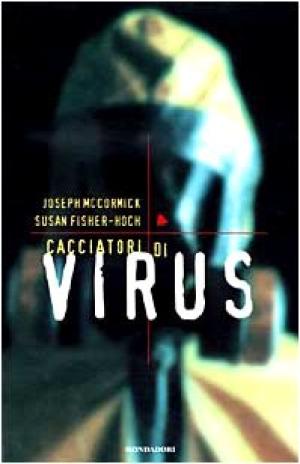 Cacciatori di virus, s.a.