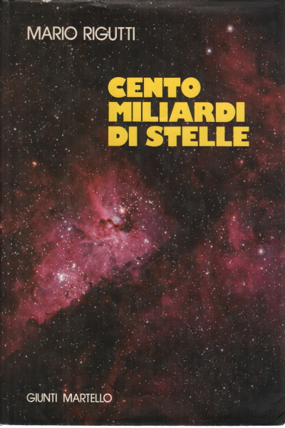 Cento miliardi di stelle, Mario Rigutti