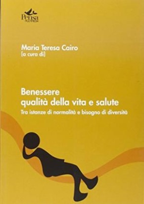 Benessere, qualità della vita e salute