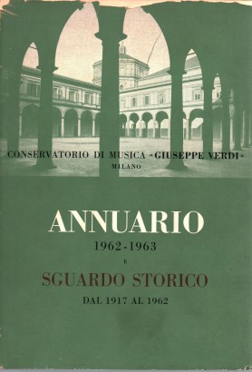 Annuario dell'anno accademico 1962-63 e Sguardo Storico dal 1917 al 1962