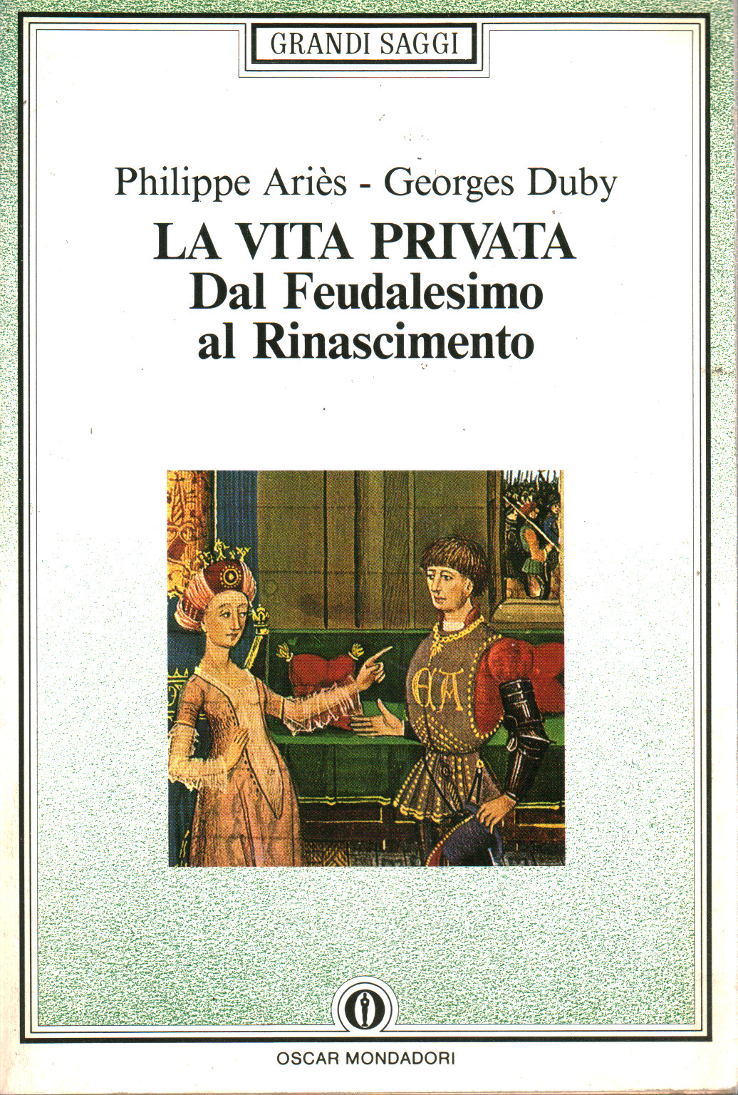 La vita privata. Dal feudalesimo al Rinascimento, s.a.