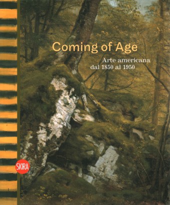 Coming of Age. Arte americana dal 1850 al 1950