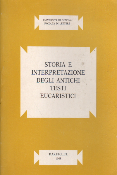Storia e interpretazione degli antichi testi eucar, AA.VV.