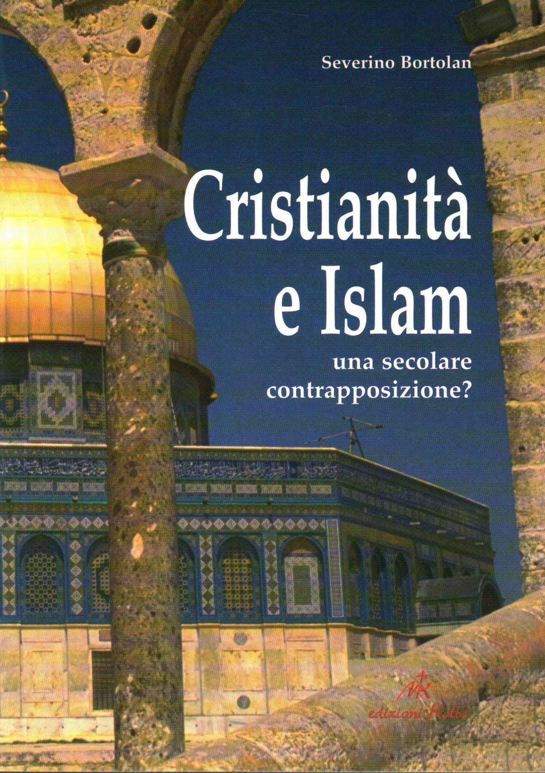 Christentum und Islam ein jahrhundertealter Gegensatz, s.a.