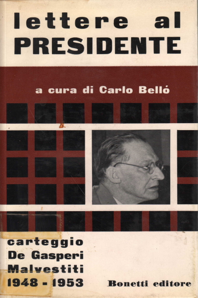 Letters to the president - De Gasperi correspondence - Malvestiti 1948-1953. | Carlo Bell&#242; used History Biographies Diaries and Memoirs