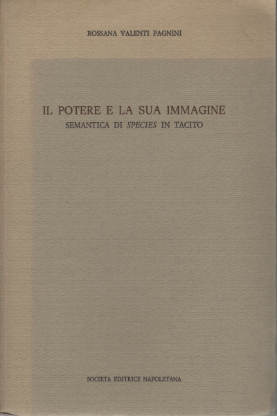 Il potere e la sua immagine, Rossana Pagnini Valenti