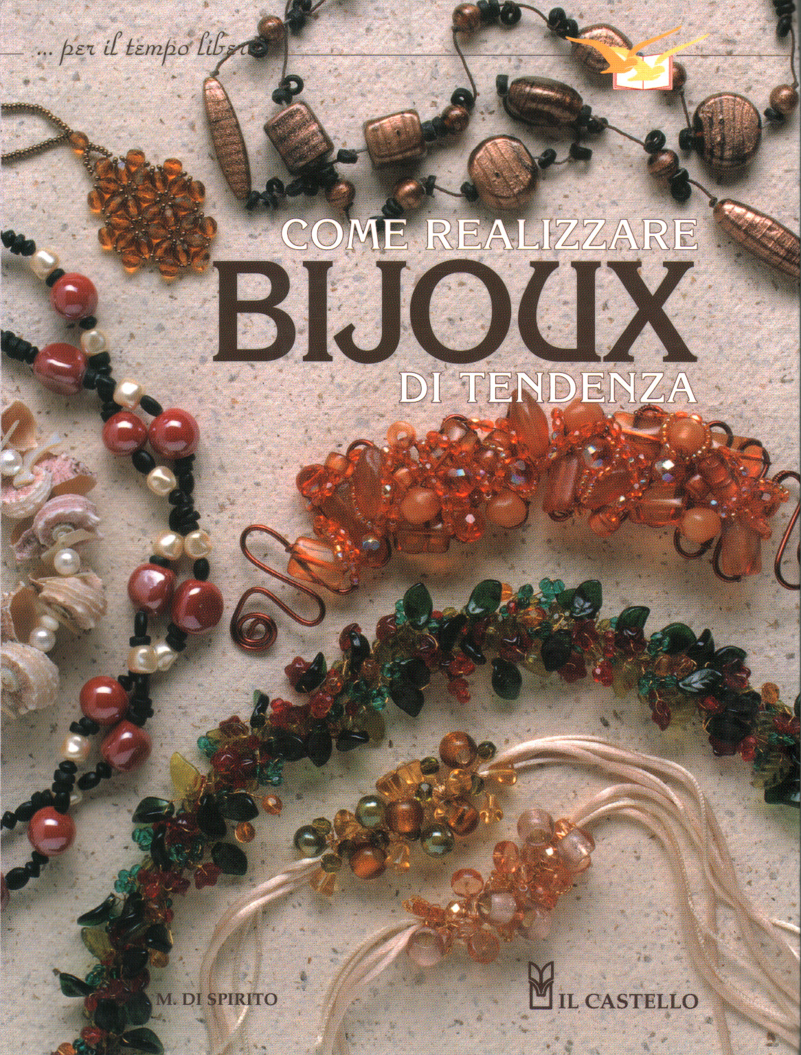 Come realizzare bijoux di tendenza, s.a.