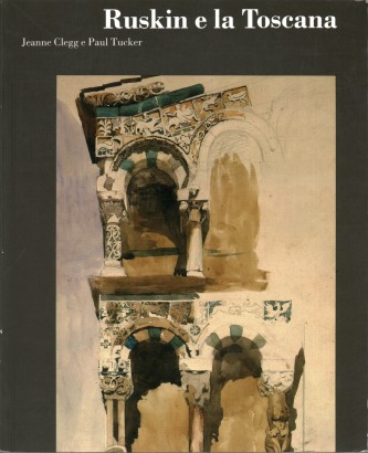 Ruskin e la Toscana