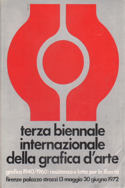 Terza biennale internazionale della grafica d&apos;arte Firenze palazzo Strozzi 13 maggio 30 Giugno 1972 2 Volumi | AA.VV. usato Arte Cataloghi