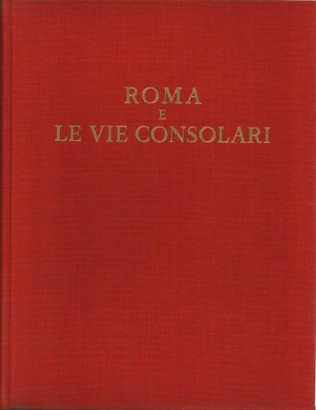 Roma e le Vie Consolari