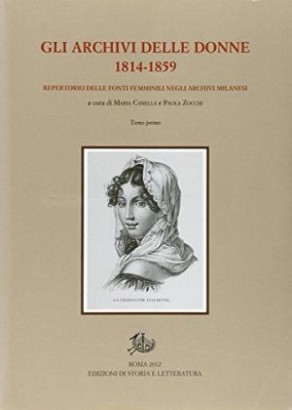 Gli archivi delle donne, 1814-1859 (2 Volumi)