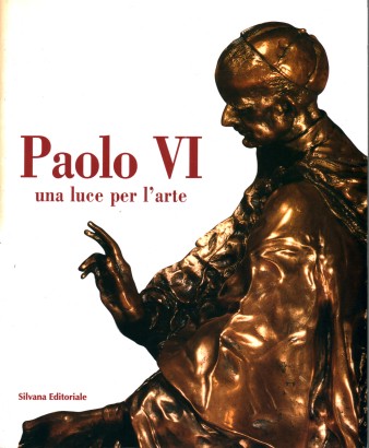 Paolo VI una luce per l'arte