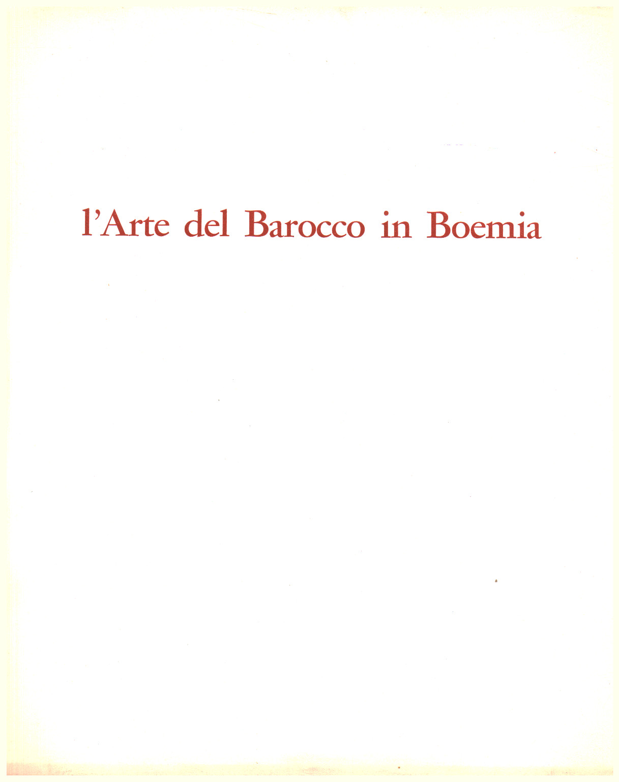 L arte del barocco in Boemia, s.a.