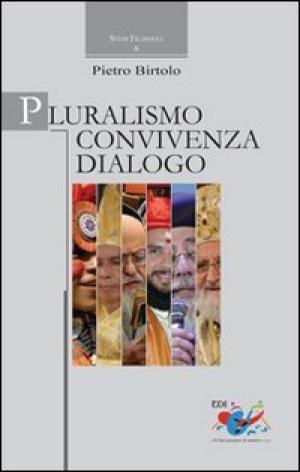 El pluralismo, la convivencia, el diálogo, s.una.