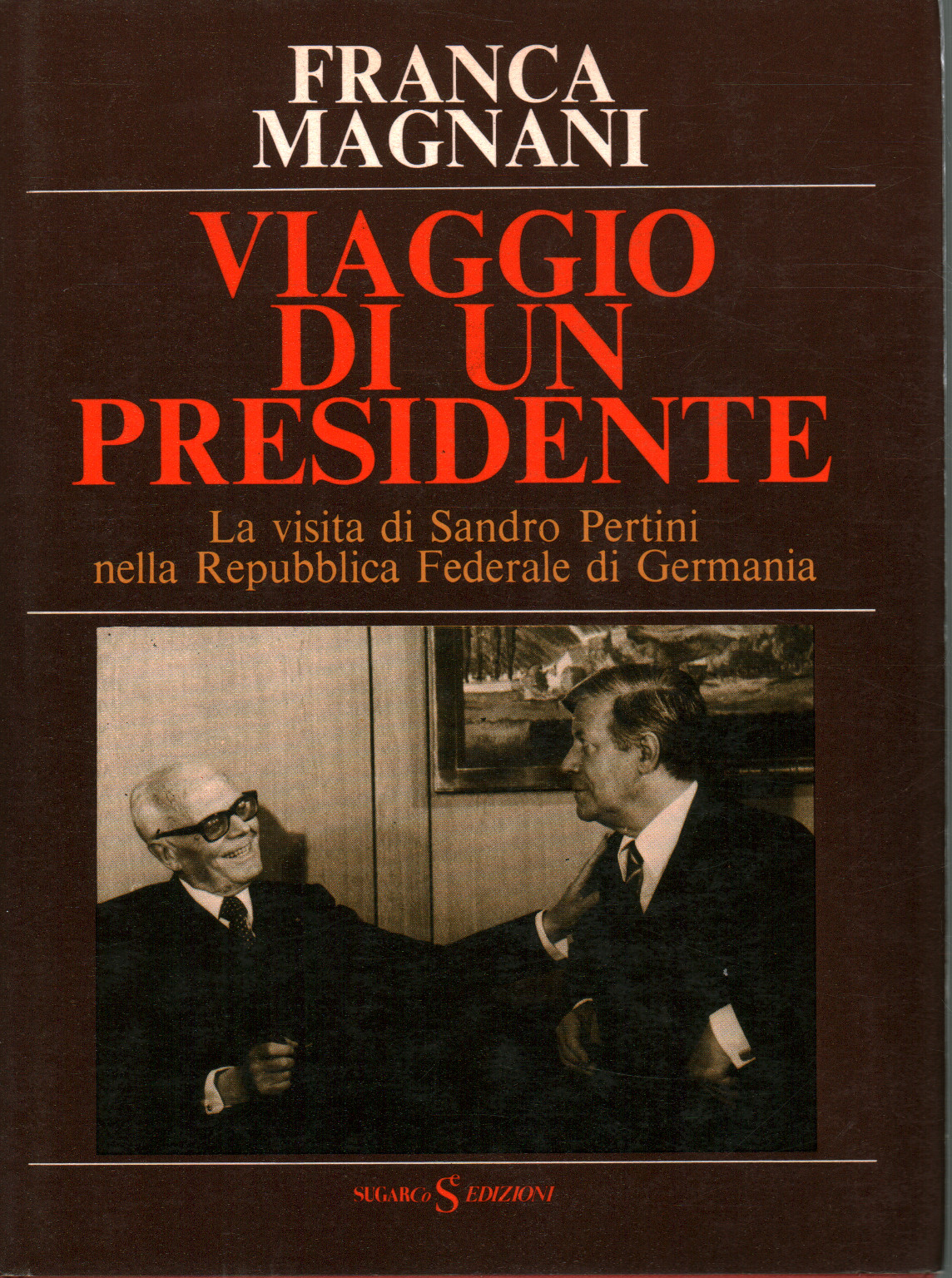 Viaggio di un Presidente, s.a.