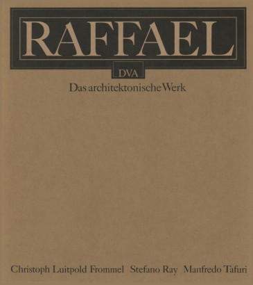 Raffael. Das architektonische Werk