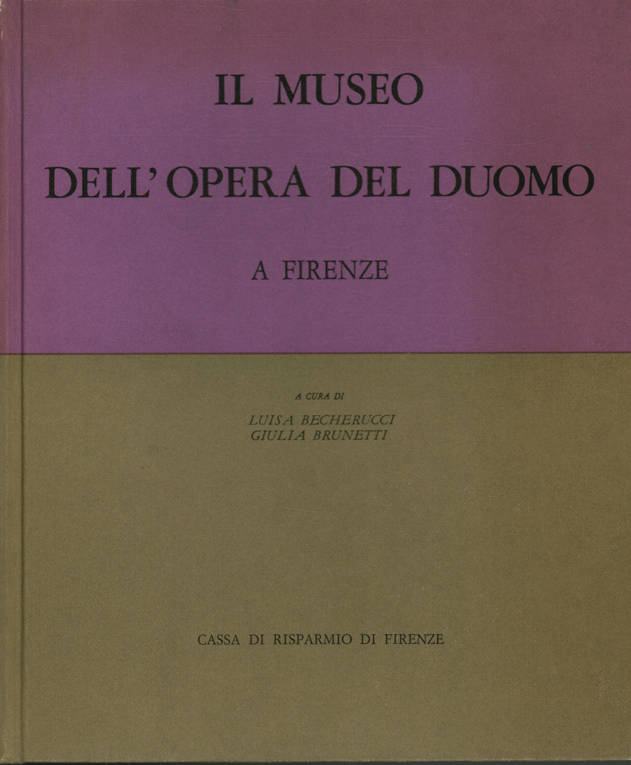 The Museo dell'opera del Duomo in Florence. Volume if, s.a.
