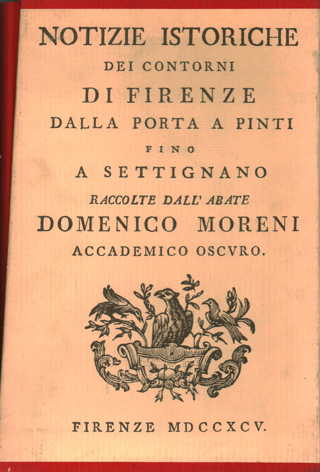 Notizie istoriche dei contorni di Firenze (6 volum, s.a.