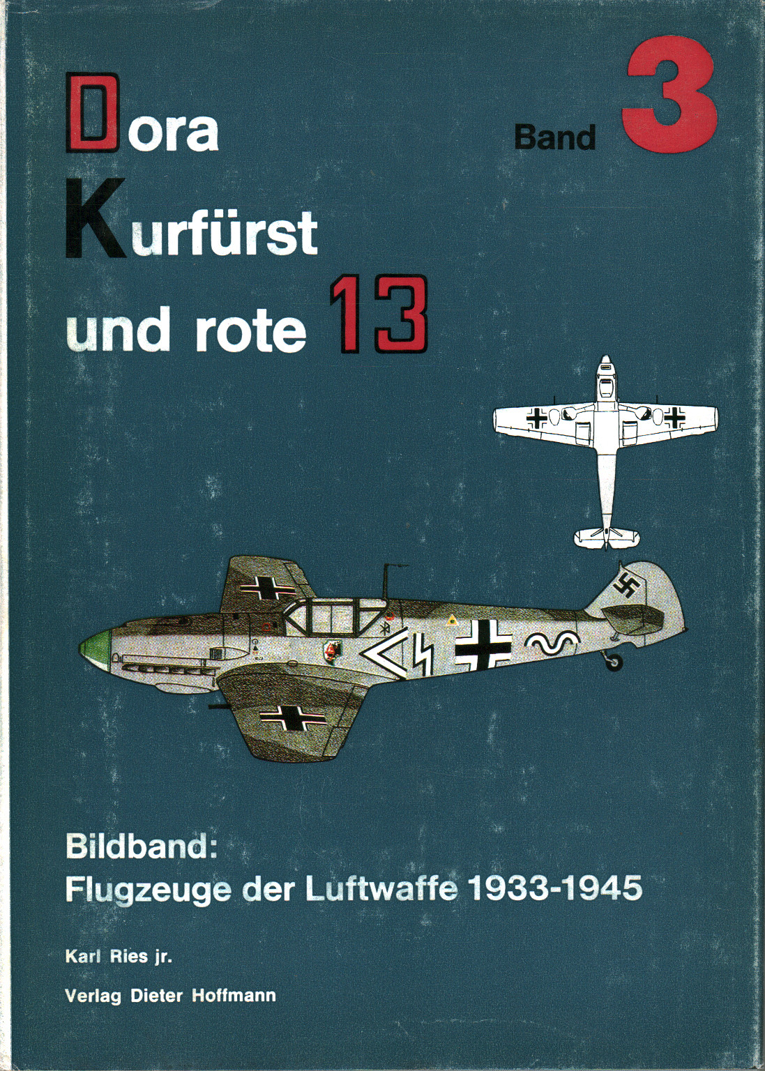 Dora Kurfüst und rote 13. Band 3, s.zu.