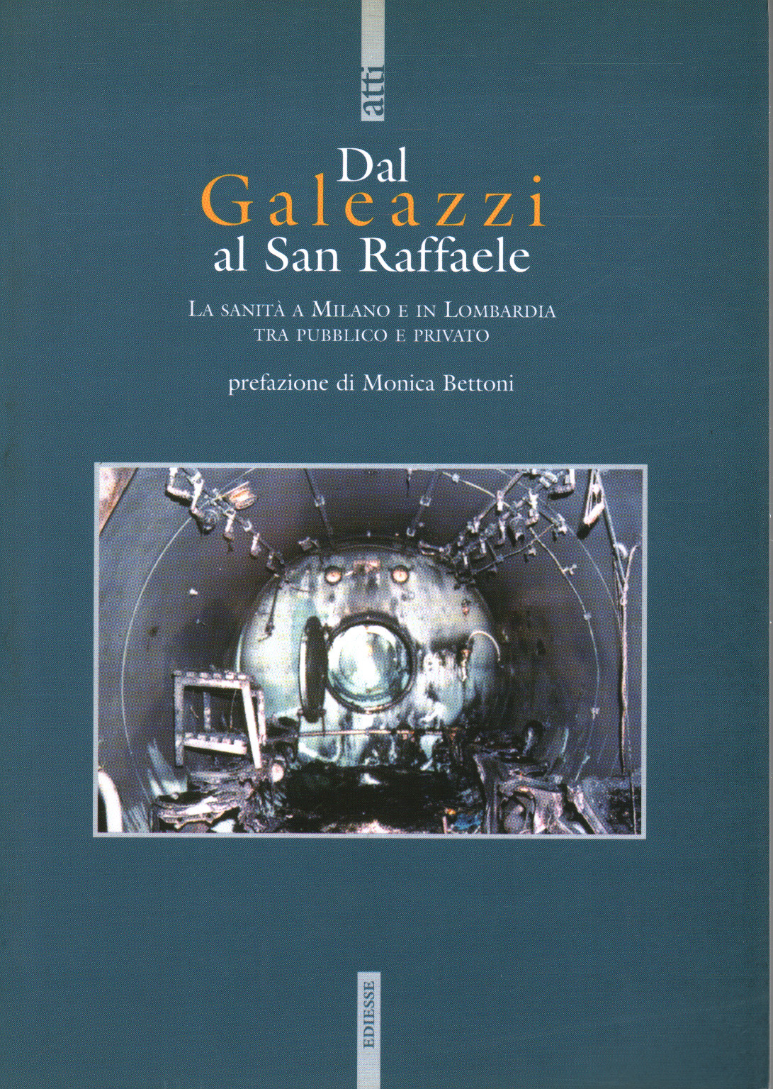 Dal Galeazzi al San Raffaele, s.a.