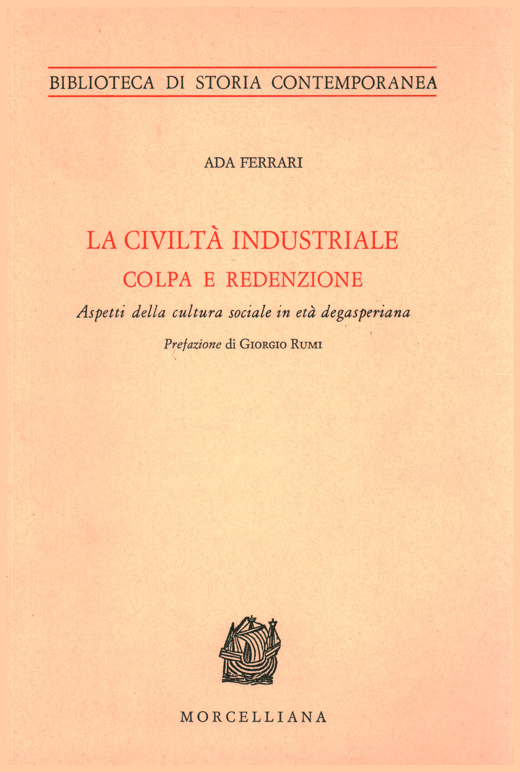 La civiltà industriale colpa e redenzione, s.a.